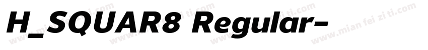 H_SQUAR8 Regular字体转换